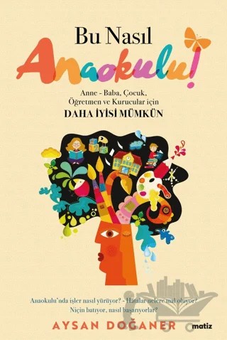 Bu Nasıl Anaokulu! – E. Aysan Doğaner – Matiz Yayınevi kitap kapağı