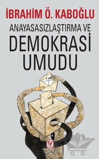 Anayasasızlaştırma ve Demokrasi Umudu – İbrahim Ö. Kaboğlu – Tekin Yayınevi kitap kapağı