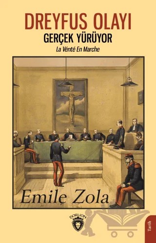Dreyfus Olayı Gerçek Yürüyor – Emile Zola – Dorlion Yayınları kitap kapağı