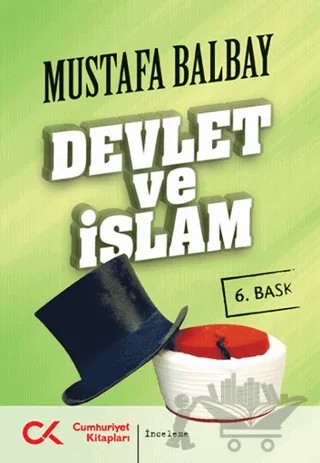 Devlet ve İslam – Mustafa Balbay – Cumhuriyet Kitapları kitap kapağı