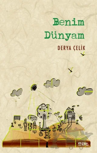 Benim Dünyam – Derya Çelik – Mat Kitap kitap kapağı