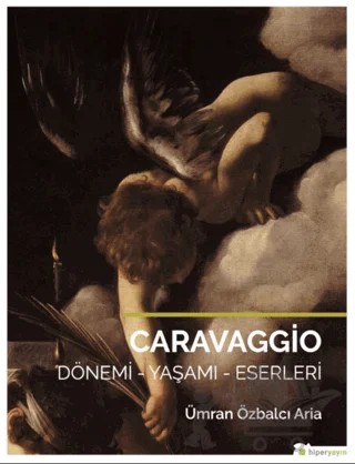 Caravaggio – Ümran Özbalcı Aria – Hiperlink Yayınları kitap kapağı