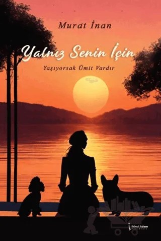 Yalnız Senin İçin – Murat İnan – İkinci Adam Yayınları kitap kapağı