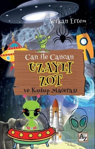 Uzaylı Zot ve Kutup Macerası - Can ile Cancan – Serkan Ertem – Az Kitap kitap kapağı