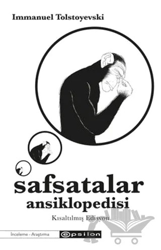 Safsatalar Ansiklopedisi - Kısaltılmış Edisyon – Immanuel Tolstoyevski – Epsilon Yayınevi kitap kapağı