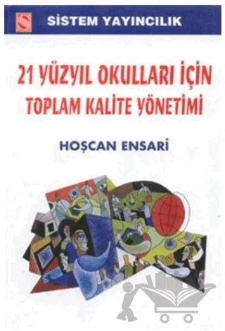 21. Yüzyıl Okulları İçin Toplam Kalite Yönetimi – Hoşcan Ensari – Sistem Yayıncılık kitap kapağı