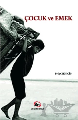 Çocuk ve Emek – Eyüp Zengin – Akademi Titiz Yayınları kitap kapağı