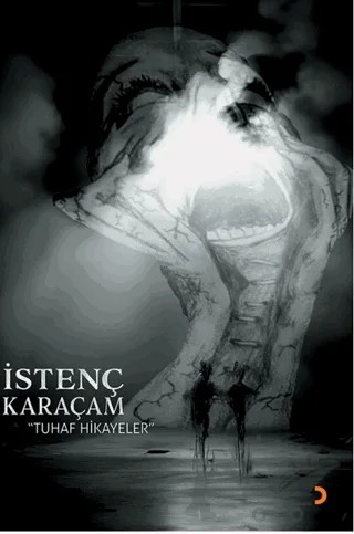 Tuhaf Hikayeler – İstenç Karaçam – Cinius Yayınları kitap kapağı