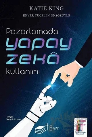 Pazarlamada Yapay Zeka Kullanımı – Katie King – The Kitap kitap kapağı