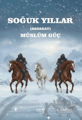 Soğuk Yıllar (Sadakat) – Müslüm Güç – Liman Yayınevi kitap kapağı