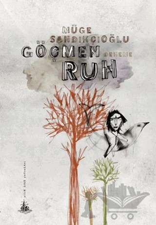 Göçmen Ruh – Müge Sandıkçıoğlu – Yitik Ülke Yayınları kitap kapağı