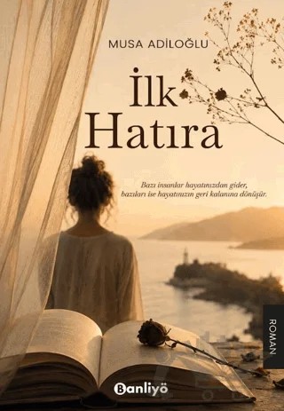 İlk Hatıra – Musa Adiloğlu – Banliyö Kitap kitap kapağı