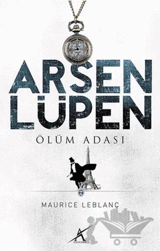 Arsen Lüpen - Ölüm Adası – Maurice Leblanc – Avrupa Yakası Yayınları kitap kapağı