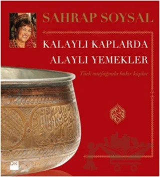 Kalaylı Kaplarda Alaylı Yemekler – Sahrap Soysal – Doğan Kitap kitap kapağı