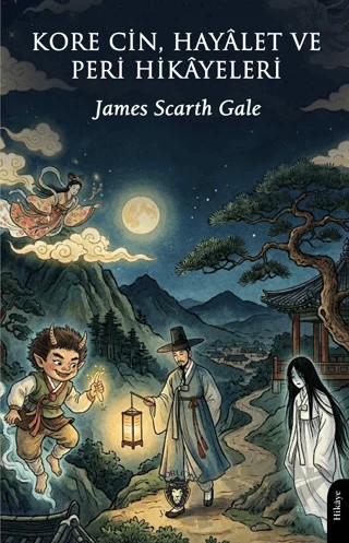 Kore Cin, Hayâlet ve Peri Hikâyeleri – James Scarth Gale – Dorlion Yayınları kitap kapağı