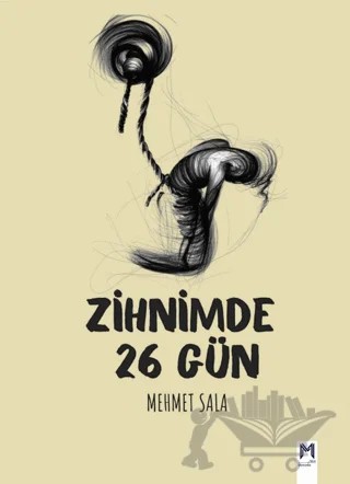 Zihnimde 26 Gün – Mehmet Sala – Memento Mori kitap kapağı