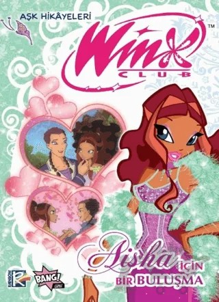 Winx Club Aşk Hikâyeleri: Aisha için Bir Buluşma – Iginio Straffi – Komikşeyler Yayıncılık kitap kapağı