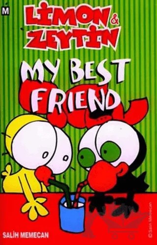 Limon And Zeytin - My Best Friend – Salih Memecan – Mart Yayınları kitap kapağı