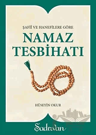 Şafii ve Hanefilere Göre Namaz Tesbihatı – Hüseyin Okur – Hacegan Yayıncılık kitap kapağı