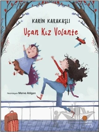 Uçan Kız Volante – Karin Karakaşlı – Günışığı Kitaplığı kitap kapağı