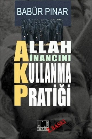 AKP Allah İnancını Kullanma Pratiği – Babür Pınar – Nitelik Kitap kitap kapağı