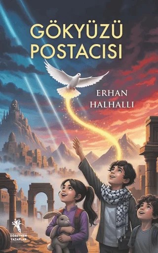 Gökyüzü Postacısı (9+Yaş) – Erhan Halhallı – Öğretmen Yazarlar kitap kapağı