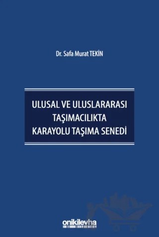 Ulusal ve Uluslararası Taşımacılıkta Karayolu Taşıma Senedi – Safa Murat Tekin – On İki Levha Yayınları kitap kapağı