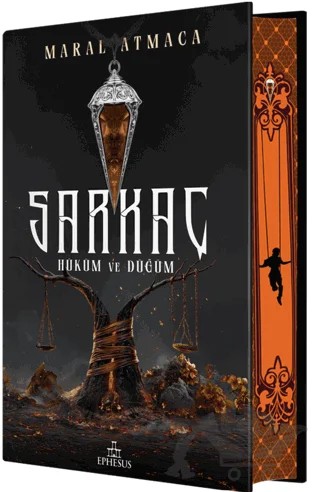 Sarkaç 3: Hüküm ve Düğüm - Yan Boyamalı – Maral Atmaca – Ephesus Yayınları kitap kapağı