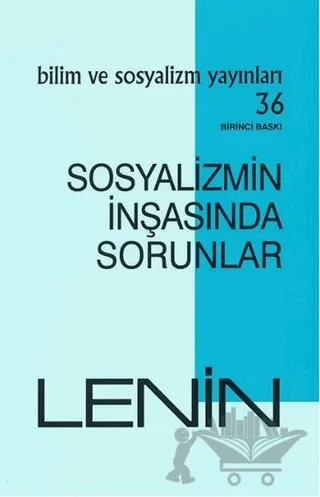 Sosyalizmin İnşasında Sorunlar – Vladimir Ilyiç Lenin – Bilim ve Sosyalizm Yayınları kitap kapağı