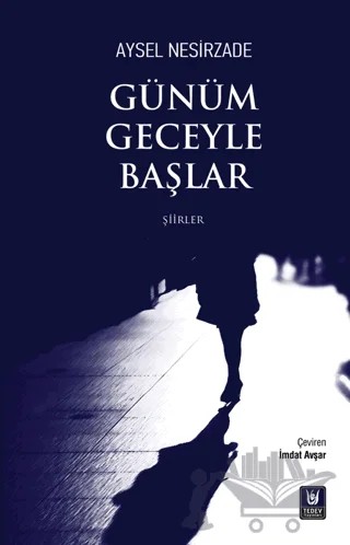 Günüm Geceyle Başlar – Aysel Nesirzade – Tedev Yayınları kitap kapağı