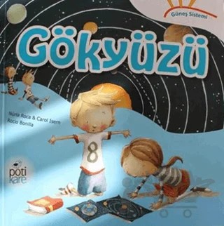 Güneş Sistemi Serisi: Gökyüzü – Carol Isern, Nuria Roca – Pötikare Yayıncılık kitap kapağı