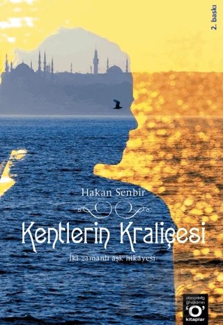 Kentlerin Kraliçesi – Hakan Senbir – Okuyan Us Yayınları kitap kapağı