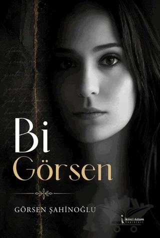 Bi Görsen – Görsen Şahinoğlu – İkinci Adam Yayınları kitap kapağı