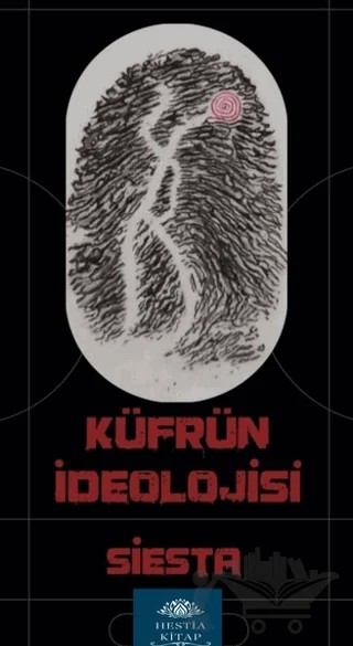 Küfrün İdeolojisi – Siesta Ersayan – Hestia Kitap kitap kapağı