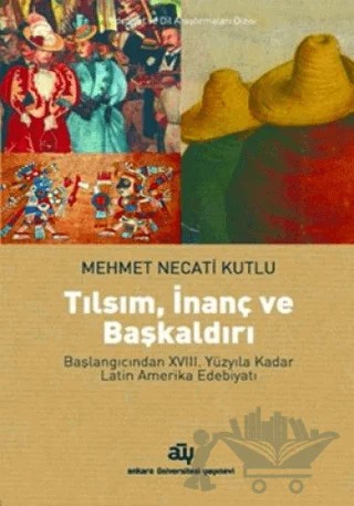 Tılsım, İnanç ve Başkaldırı – Mehmet Necati Kutlu – Ankara Üniversitesi Yayınevi kitap kapağı