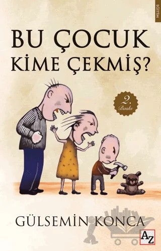 Bu Çocuk Kime Çekmiş? – Gülsemin Konca – Az Kitap kitap kapağı