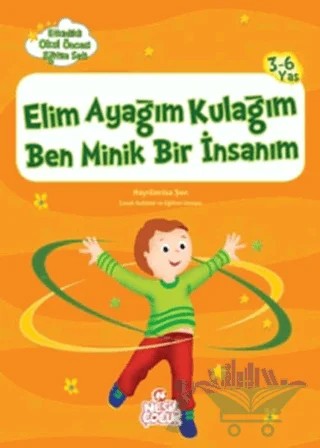 Elim Ayağım Kulağım Ben Minik Bir İnsanım – Hayrünisa Şen – Nesil Çocuk Yayınları kitap kapağı
