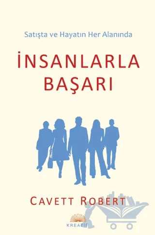 İnsanlarla Başarı – Cavett Rovert – Kreatif Yayınları kitap kapağı