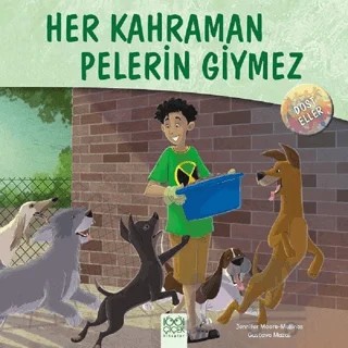Dost Eller - Her Kahraman Pelerin Giymez – Jennifer Moore-Mallinos – 1001 Çiçek Kitaplar kitap kapağı