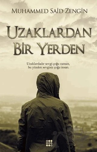 Uzaklardan Bir Yerden – Muhammed Said Zengin – Dokuz Yayınları kitap kapağı