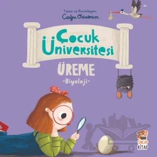Çocuk Üniversitesi Biyoloji - Üreme – Çağrı Odabaşı – Sincap Kitap kitap kapağı