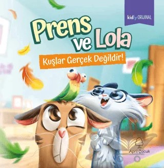 Prens ve Lola - Kuşlar Gerçek Değildir! – Kolektif – April Yayıncılık kitap kapağı