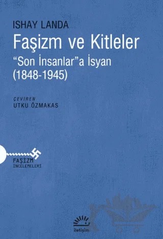 Faşizm ve Kitleler – Ishay Landa – İletişim Yayınevi kitap kapağı