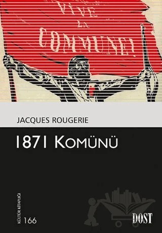 1871 Komünü – Jacques Rougerie – Dost Kitabevi Yayınları kitap kapağı