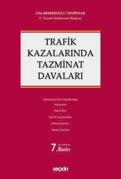 Trafik Kazalarında Tazminat Davaları – Filiz Berberoğlu Yenipınar – Seçkin Yayıncılık kitap kapağı