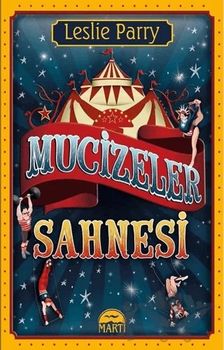 Mucizeler Sahnesi – Leslie Parry – Martı Yayınları kitap kapağı