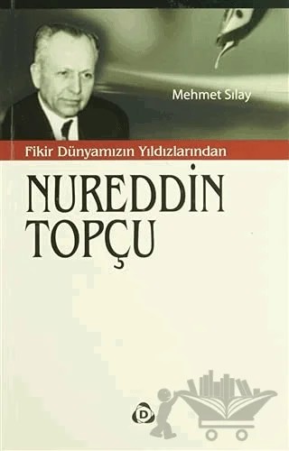 Nureddin Topçu – Mehmet Sılay – Düşün Yayıncılık kitap kapağı