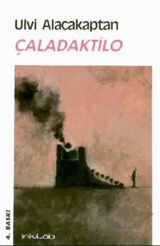 Çaladaktilo – Ulvi Alacakaptan – İnkılab Yayınları kitap kapağı