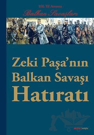 Zeki Paşa’nın Balkan Savaşı Hatıratı – Kolektif – Alfa Yayınları kitap kapağı