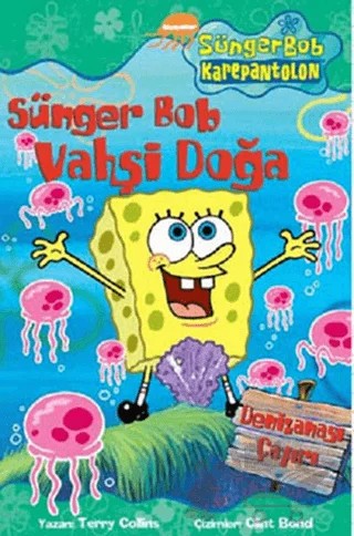 Sünger Bob - Vahşi Doğa – Terry Collins – Doğan Egmont Yayıncılık kitap kapağı